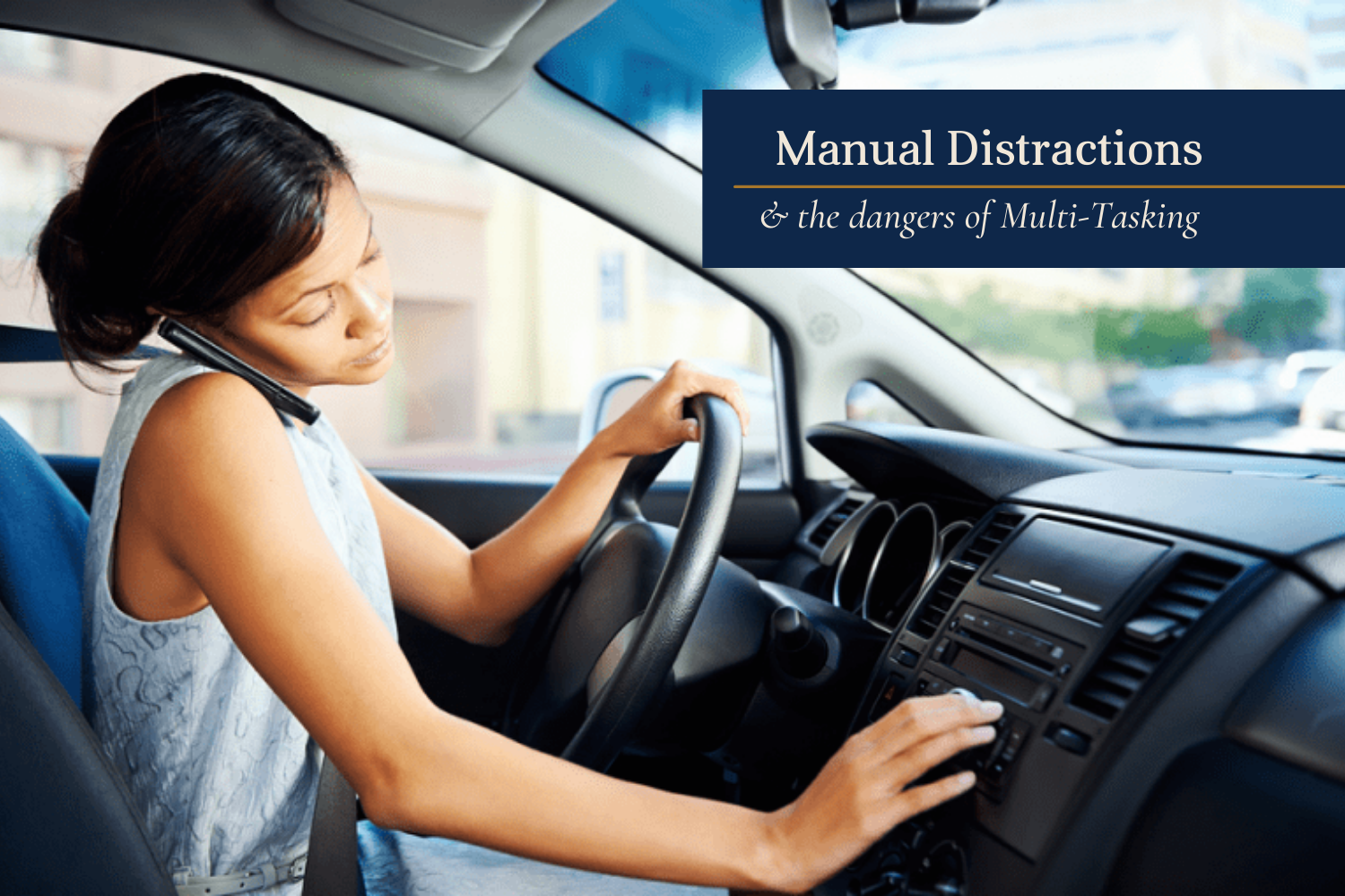 Manual Distractions And The Dangers Of Multi Tasking While Driving