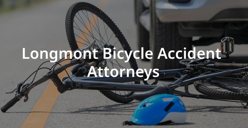 Experience Lawyer for Bicycle Accident in Longmont
